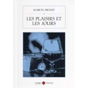 Les Plaisirs et les Jours - Marcel Proust