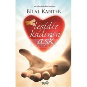 Leşidir Kadının Aşk - Bilal Kanter