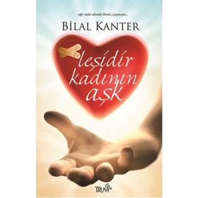 Leşidir Kadının Aşk - Bilal Kanter