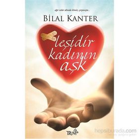 Leşidir Kadının Aşk - Bilal Kanter