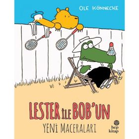Lester ile Bob’un Yeni Maceraları - Ole Könnecke