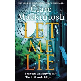 Let Me Lie: The Number One Sunday Times Bestseller