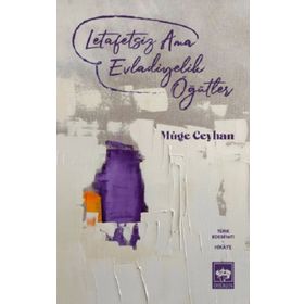 Letafetsiz Ama Evladiyelik Öğütler Müge Ceyhan