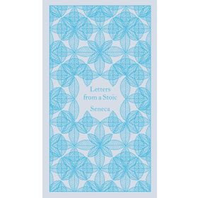 Letters From a Stoic: Epistulae Morales Ad Lucilium Book