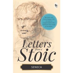 Letters From a Stoic: Epistulae Morales Ad Lucilium Book
