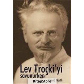 Lev Troçki'yi Savunurken - David North