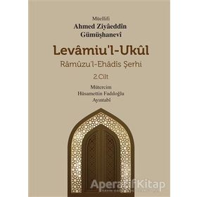 Levamiu'l Ukül Ramuzu'l-Ehadis Şerhi 2.Cilt Ahmed Ziyaeddin