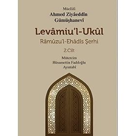 Levamiu'l Ukül Ramuzu'l-Ehadis Şerhi 2.Cilt Ahmed Ziyaeddin