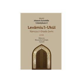 Levamiu'l Ukül Ramuzu'l-Ehadis Şerhi 2.Cilt Ahmed Ziyaeddin