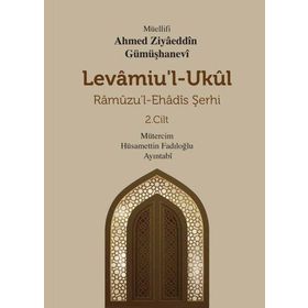 Levamiu'l Ukül Ramuzu'l-Ehadis Şerhi 2.Cilt Ahmed Ziyaeddin