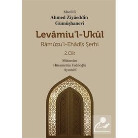 Levamiu'l Ukül Ramuzu'l-Ehadis Şerhi 2.Cilt Ahmed Ziyaeddin