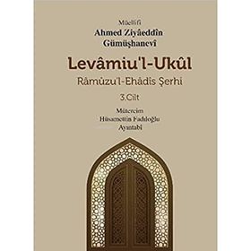 Levamiu'l Ukül Ramuzu'l- Ehadis Şerhi 3.Cilt Ahmed Ziyaeddin