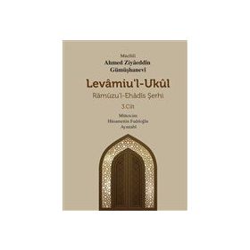 Levamiu'l Ukül Ramuzu'l- Ehadis Şerhi 3.Cilt Ahmed Ziyaeddin