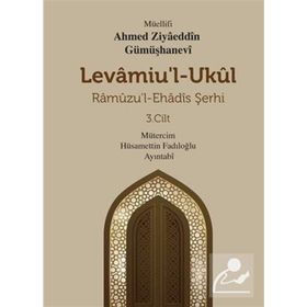 Levamiu'l Ukül Ramuzu'l- Ehadis Şerhi 3.Cilt Ahmed Ziyaeddin