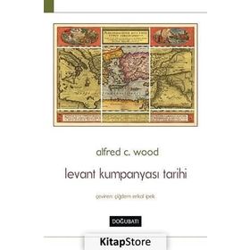 LEVANT KUMPANYASI TARIHI - ALFRED C. WOOD