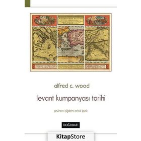 LEVANT KUMPANYASI TARIHI - ALFRED C. WOOD
