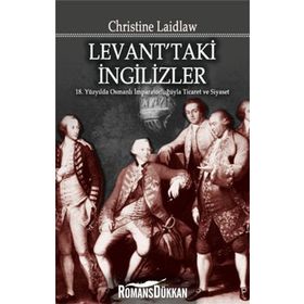 Levant’taki İngilizler - Christine Laidlaw