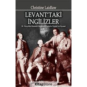 Levant’taki İngilizler - Christine Laidlaw