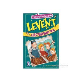 Levent Erzurum’da - Mustafa Orakçı