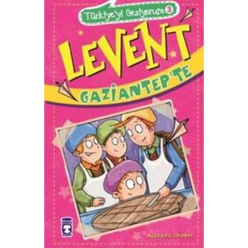 Levent Gaziantep’te - Mustafa Orakçı