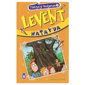 Levent Hatay’da - Mustafa Orakçı