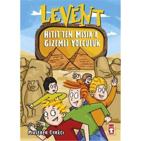 Levent Hitit'Ten Mısıra Gizemli Yolculuk Timaş Çocuk