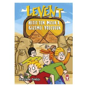 Levent Hitit'Ten Mısıra Gizemli Yolculuk Timaş Çocuk