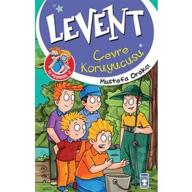 Levent İz Peşinde 2 Çevre Koruyucusu - Mustafa Orakçı