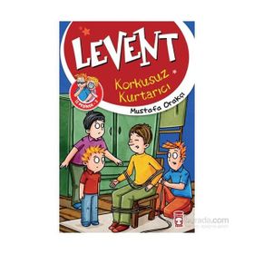 Levent İz Peşinde 2 Korkusuz Kurtarıcı - Mustafa Orakçı