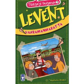 Levent Kahramanmaraşta - Türkiyeyi Geziyorum 7 - Mustafa Orakçı