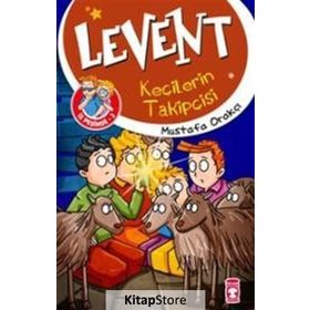 Levent Keçilerin Takipçisi - Mustafa Orakçı