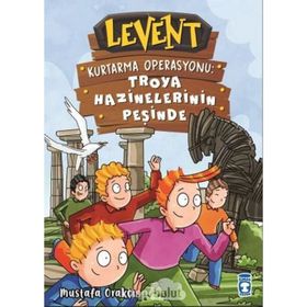 Levent Kurtarma Operasyonu: Troya Hazinelerinin Peşinde - Mustafa Orakçı