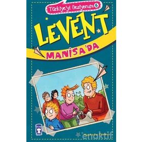 Levent Manisa'da - Türkiyeyi Geziyorum 6 - Mustafa Orakçı