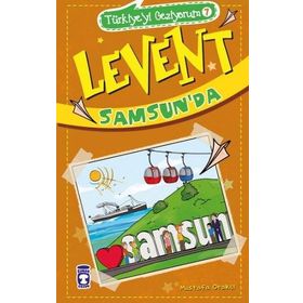 Levent Samsunda - Türkiyeyi Geziyorum 7 - Mustafa Orakçı