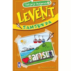 Levent Samsunda - Türkiyeyi Geziyorum 7 - Mustafa Orakçı