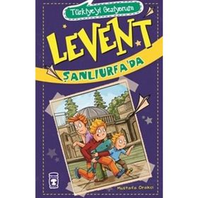 LEVENT ŞANLIURFA'DA - MUSTAFA ORAKÇI