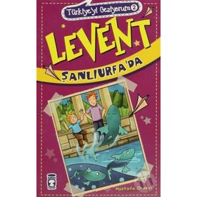 LEVENT ŞANLIURFA'DA - MUSTAFA ORAKÇI