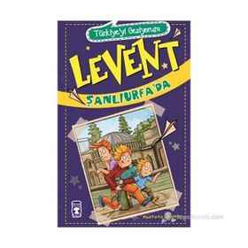 LEVENT ŞANLIURFA'DA - MUSTAFA ORAKÇI