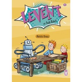 LEVENT VE AKILLI ROBOT - MUSTAFA ORAKÇI