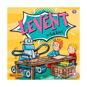 LEVENT VE AKILLI ROBOT - MUSTAFA ORAKÇI