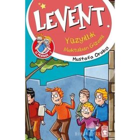 Levent Yüzyıllık Mektubun Gizemi - Mustafa Orakçı