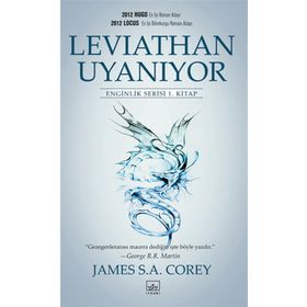 LEVIATHAN UYANIYOR - ENGINLIK SERISI 1. KITAP - JAMES S. A. COREY