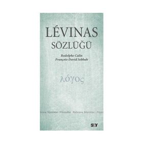 LEVINAS SÖZLÜĞÜ - RODOLPHE CALIN;FRANÇOİS DAVID SEBBAH