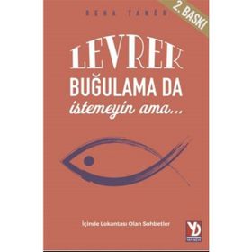 Levrek Buğulama Da İstemeyin Ama Reha Tanör