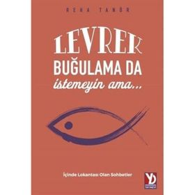 Levrek Buğulama Da İstemeyin Ama Reha Tanör