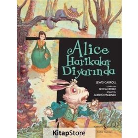Lewis Carroll Alice Harikalar Diyarında (Kısaltılmış Metin) İş Bankası Kültür Yayınları