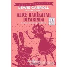 Lewis Carroll Alice Harikalar Diyarında (Kısaltılmış Metin) İş Bankası Kültür Yayınları