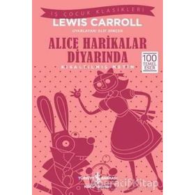 Lewis Carroll Alice Harikalar Diyarında (Kısaltılmış Metin) İş Bankası Kültür Yayınları