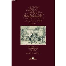 LEWIS'S ILLUSTRATIONS OF CONSTANTINOPLE - JOHN FREDERICK LEWIS