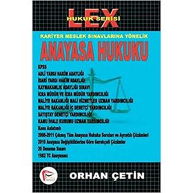 LEX ANAYASA HUKUKU - ORHAN ÇETIN